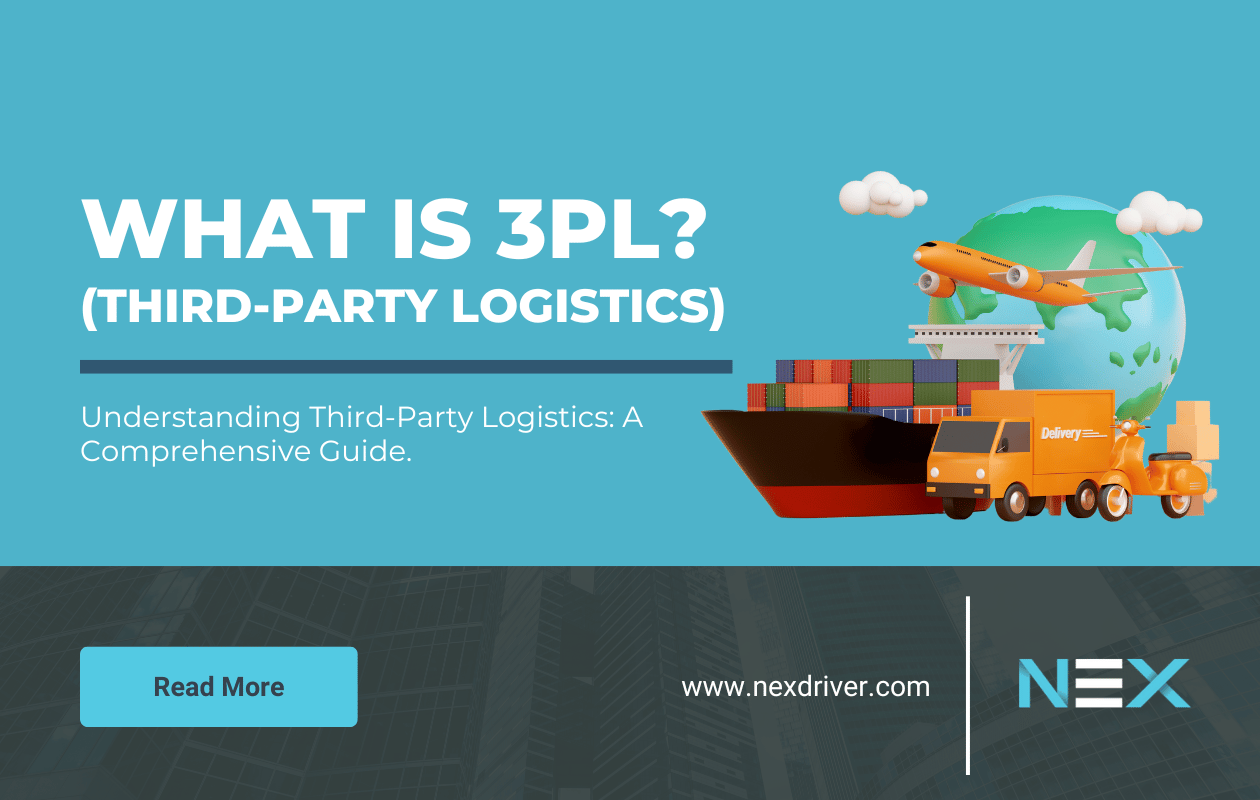 What is 3PL? Exploring the Benefits of Third-Party Logistics Companies for Your Business